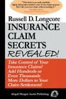 Insurance Claim Secrets Revealed!: Take Control of Your Insurance Claims! Add Hundreds More Dollars To Your Claim Settlement! Cover Image