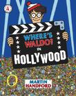 Where's Waldo? In Hollywood By Martin Handford, Martin Handford (Illustrator) Cover Image