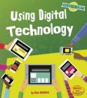 Using Digital Technology (Our Digital Planet) By Ben Hubbard Cover Image