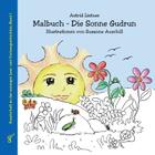 Malbuch - Die Sonne Gudrun By Astrid Listner, Susanne Auschill (Illustrator) Cover Image