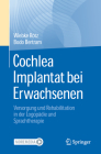 Cochlea Implantat Bei Erwachsenen: Versorgung Und Rehabilitation in Der Logopädie Und Sprachtherapie By Wiebke Rötz, Bodo Bertram Cover Image