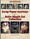 Scrap Paper Journeys - Boho Hippie Cat Collection Cut and Craft Cover Image