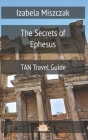 The Secrets of Ephesus By Izabela Miszczak Cover Image