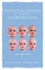 Psychologisation in Times of Globalisation (Concepts for Critical Psychology) Cover Image