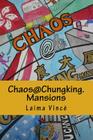 Chaos@Chungking.Mansions: You can check in, but you can't check out... By Laima Vince Cover Image