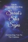 Sarah's Star Signs: Connecting You to the Cosmos By Sarah Delamere Hurding Cover Image