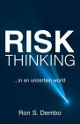 Risk Thinking: ...In an Uncertain World By Ron S. Dembo Cover Image