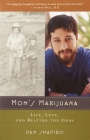 Mom's Marijuana: Life, Love, and Beating the Odds Cover Image