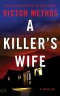 A Killer's Wife By Victor Methos, Brittany Pressley (Read by) Cover Image
