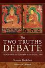 The Two Truths Debate: Tsongkhapa and Gorampa on the Middle Way Cover Image