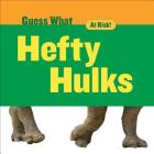 Hefty Hulks: Rhinoceros (Guess What) By Felicia Macheske Cover Image