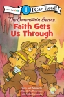 The Berenstain Bears, Faith Gets Us Through: Level 1 Cover Image