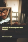 Unmasking and Defeating Social Media Scammers By Anthony Eagle Junior Cover Image