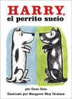 Harry, the Dirty Dog/Harry El Perrito Sucio By Gene Zion, Margaret Bloy Graham (Illustrator), Margaret Bloy Graham (Photographer) Cover Image