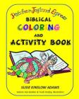 Patches Joyland Express: Biblical Coloring/Activity Book By Valerie Van Bebber (Illustrator), Trudi Durfey (Illustrator), Susie Kinslow Adams Cover Image