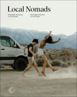 Local Nomads: Sustainable Adventures on Your Doorstep By Michelle Galindo Cover Image