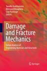 Damage and Fracture Mechanics: Failure Analysis of Engineering Materials and Structures By Taoufik Boukharouba (Editor), Mimoun Elboujdaini (Editor), Guy Pluvinage (Editor) Cover Image