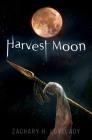 Harvest Moon By Zachary T. Lovelady Cover Image
