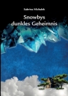 Snowbys dunkles Geheimnis By Sabrina Michalek Cover Image