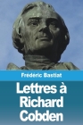 Lettres à Richard Cobden Cover Image