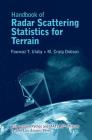 Handbook of Radar Scattering Statistics for Terrain: Includes 2019 Software Update By Fawwaz Ulaby, M. Craig Dobson (With) Cover Image