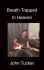 Breath Trapped In Heaven Cover Image