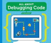 All about Debugging Code By Meg Marquardt Cover Image