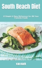 South Beach Diet: A Simple & Easy Reference for All Your Favorite Foods Cover Image