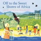 Off to the Sweet Shores of Africa: And Other Talking Drum Rhymes Cover Image