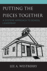 Putting the Pieces Together: A Systems Approach to School Leadership By Lee A. Westberry Cover Image