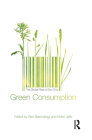 Green Consumption: The Global Rise of Eco-Chic By Bart Barendregt (Editor), Rivke Jaffe (Editor) Cover Image