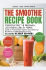 The Smoothie Recipe Book for Deflating the Abdomen, Legs and Glutes in 7 Days: Quick-to-Prepare Low-Calorie Smoothies for Breakfast or as Meal Replace By Beatrix Sauer &. Anna Martin Cover Image
