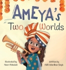 Ameya's Two Worlds By Aditi Wardhan Singh Cover Image