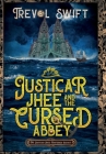 Justicar Jhee and the Cursed Abbey By Trevol Swift Cover Image