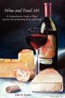 Wine and Food-101: A Comprehensive Guide to Wine and the Art of Matching Wine with Food Cover Image