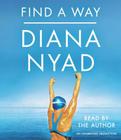 Find a Way By Diana Nyad, Diana Nyad (Read by) Cover Image