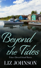 Beyond the Tides By Liz Johnson Cover Image