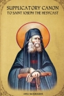 Supplicatory Canon to Saint Joseph the Hesycast Cover Image