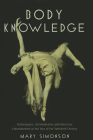 Body Knowledge By Mary Simonson Cover Image