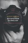 Autofiction in English (Palgrave Studies in Life Writing) By Hywel Dix (Editor) Cover Image