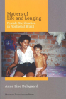 Matters of Life and Longing: Female Sterilisation in Northeast Brazil Cover Image