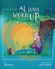 Al Luvis Woke Up By Dan Stocke, Tincho Schmidt (Illustrator) Cover Image