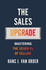 The Sales Upgrade: Mastering The Seven Rs of Selling Cover Image