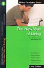 The New Way of Living: True Repentance and Faith Toward God (Biblical Foundation #2) By Larry Kreider Cover Image