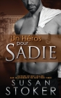 Un Héros Pour Sadie (Delta Force Heroes #11) By Susan Stoker, June Silinski (Translator), Valentin Translation (Translator) Cover Image