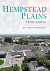Hempstead Plains from Above (America Through Time) By Richard Panchyk Cover Image