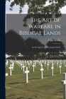 The Art of Warfare in Biblical Lands: in the Light of Archaeological Study Cover Image