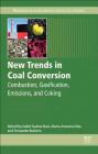 New Trends in Coal Conversion: Combustion, Gasification, Emissions, and Coking Cover Image