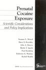 Prenatal Cocaine Exposure: Scientific Considerations and Policy Implications Cover Image