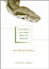 The Fruit, the Tree, and the Serpent: Why We See So Well By Lynne A. Isbell Cover Image